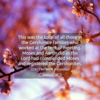 Picture 05 - Numbers 4:41 GW - This was the total of all those in the Gershonite - Bible Verse Picture