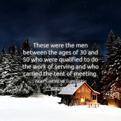 Picture 05 - Numbers 4:47 GW - These were the men between the ages of 30 and 50 - Bible Verse Picture