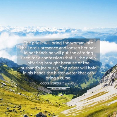 Picture 05 - Numbers 5:18 GW - The priest will bring the woman into the Lord’s - Bible Verse Picture