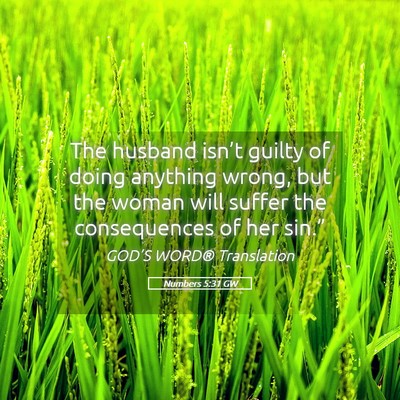 Picture 05 - Numbers 5:31 GW - The husband isn’t guilty of doing anything - Bible Verse Picture