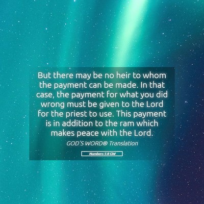 Picture 05 - Numbers 5:8 GW - But there may be no heir to whom the payment can - Bible Verse Picture