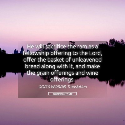Picture 05 - Numbers 6:17 GW - He will sacrifice the ram as a fellowship - Bible Verse Picture