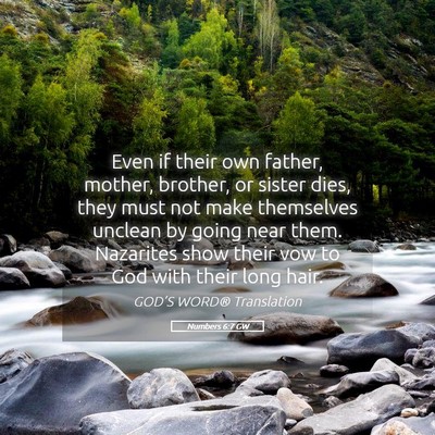 Picture 05 - Numbers 6:7 GW - Even if their own father, mother, brother, or - Bible Verse Picture
