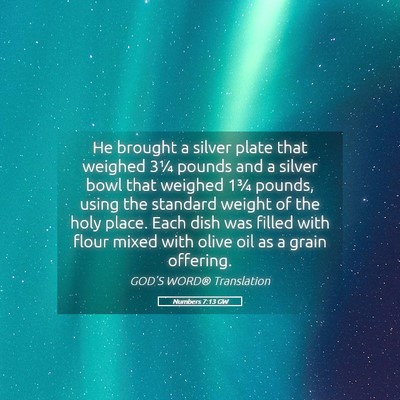 Picture 05 - Numbers 7:13 GW - He brought a silver plate that weighed 3¼ pounds - Bible Verse Picture