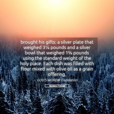 Picture 05 - Numbers 7:43 GW - brought his gifts: a silver plate that weighed - Bible Verse Picture