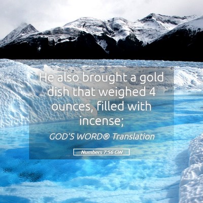 Picture 05 - Numbers 7:56 GW - He also brought a gold dish that weighed 4 - Bible Verse Picture