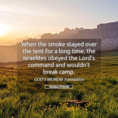 Picture 05 - Numbers 9:19 GW - When the smoke stayed over the tent for a long - Bible Verse Picture