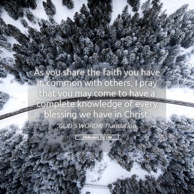 Picture 05 - Philemon 1:6 GW - As you share the faith you have in common with - Bible Verse Picture