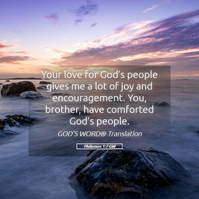 Picture 05 - Philemon 1:7 GW - Your love for God’s people gives me a lot of - Bible Verse Picture