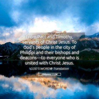 Picture 05 - Philippians 1:1 GW - From Paul and Timothy, servants of Christ Jesus. - Bible Verse Picture