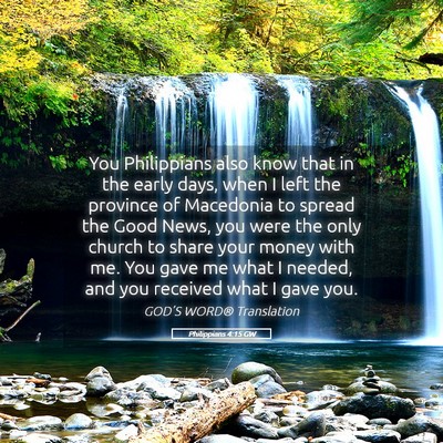 Picture 05 - Philippians 4:15 GW - You Philippians also know that in the early days, - Bible Verse Picture
