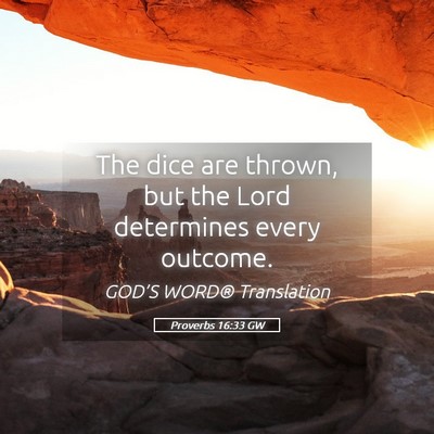Picture 05 - Proverbs 16:33 GW - The dice are thrown, but the Lord determines - Bible Verse Picture