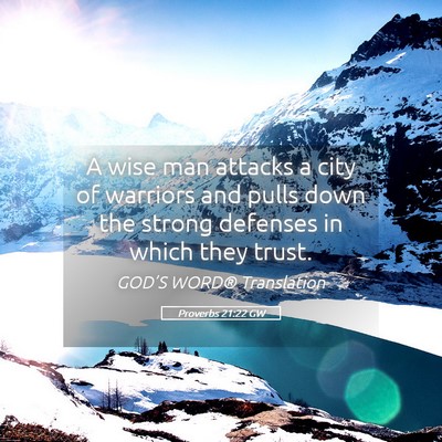 Picture 05 - Proverbs 21:22 GW - A wise man attacks a city of warriors and pulls - Bible Verse Picture