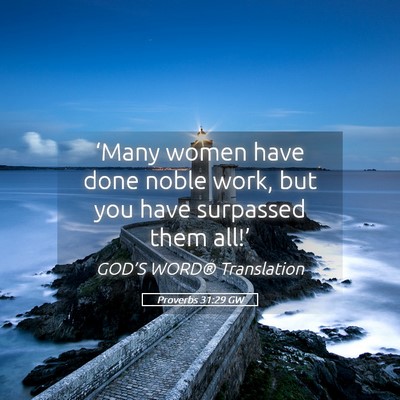 Picture 05 - Proverbs 31:29 GW - ‘Many women have done noble work, but you have - Bible Verse Picture