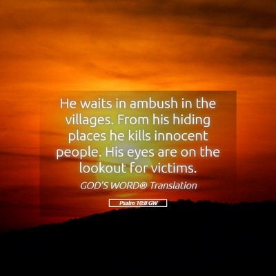Picture 05 - Psalm 10:8 GW - He waits in ambush in the villages. From his - Bible Verse Picture