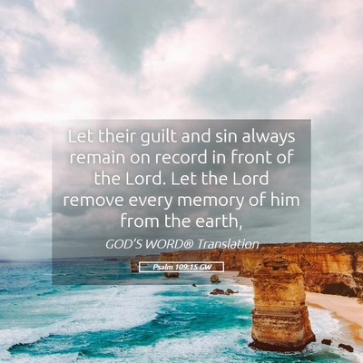 Picture 05 - Psalm 109:15 GW - Let their guilt and sin always remain on record - Bible Verse Picture