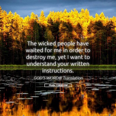 Picture 05 - Psalm 119:95 GW - The wicked people have waited for me in order to - Bible Verse Picture