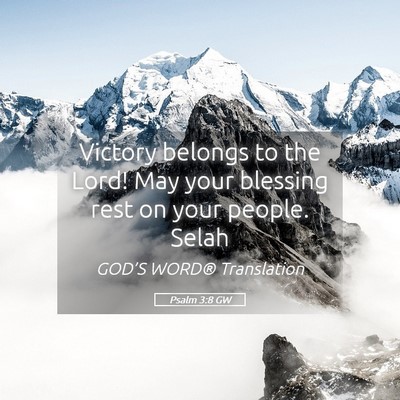 Picture 05 - Psalm 3:8 GW - Victory belongs to the Lord! May your blessing - Bible Verse Picture