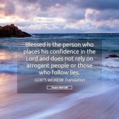 Picture 05 - Psalm 40:4 GW - Blessed is the person who places his confidence - Bible Verse Picture