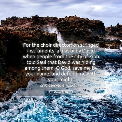 Picture 05 - Psalm 54:1 GW - For the choir director; on stringed instruments; - Bible Verse Picture