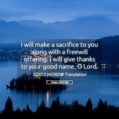 Picture 05 - Psalm 54:6 GW - I will make a sacrifice to you along with a - Bible Verse Picture