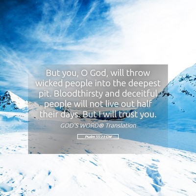 Picture 05 - Psalm 55:23 GW - But you, O God, will throw wicked people into the - Bible Verse Picture