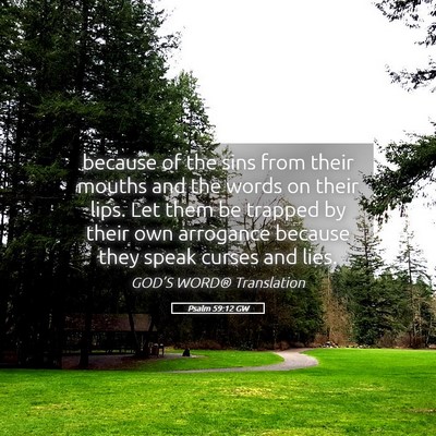 Picture 05 - Psalm 59:12 GW - because of the sins from their mouths and the - Bible Verse Picture