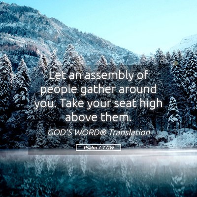 Picture 05 - Psalm 7:7 GW - Let an assembly of people gather around you. Take - Bible Verse Picture