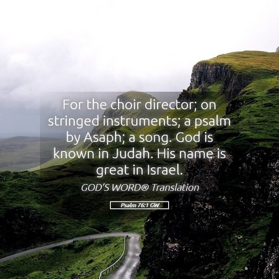 Picture 05 - Psalm 76:1 GW - For the choir director; on stringed instruments; - Bible Verse Picture