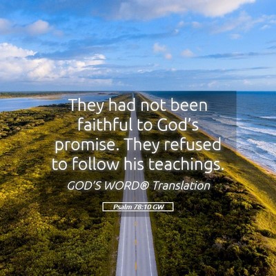 Picture 05 - Psalm 78:10 GW - They had not been faithful to God’s promise. - Bible Verse Picture