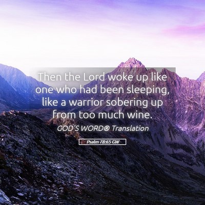 Picture 05 - Psalm 78:65 GW - Then the Lord woke up like one who had been - Bible Verse Picture
