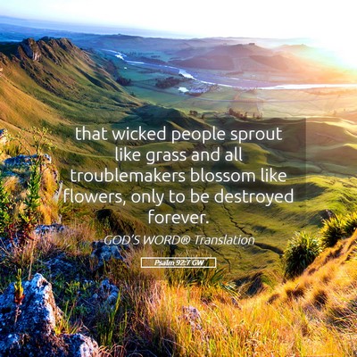 Picture 05 - Psalm 92:7 GW - that wicked people sprout like grass and all - Bible Verse Picture