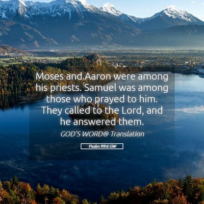 Picture 05 - Psalm 99:6 GW - Moses and Aaron were among his priests. Samuel - Bible Verse Picture