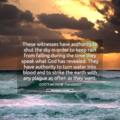 Picture 05 - Revelation 11:6 GW - These witnesses have authority to shut the sky in - Bible Verse Picture