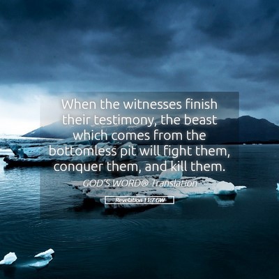 Picture 05 - Revelation 11:7 GW - When the witnesses finish their testimony, the - Bible Verse Picture