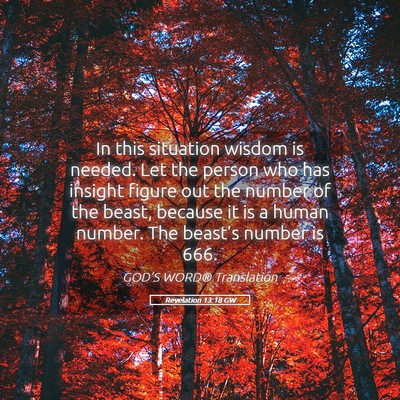 Picture 05 - Revelation 13:18 GW - In this situation wisdom is needed. Let the - Bible Verse Picture