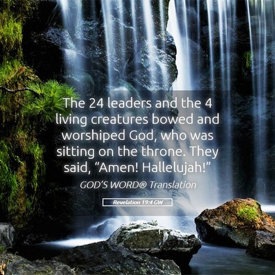 Picture 05 - Revelation 19:4 GW - The 24 leaders and the 4 living creatures bowed - Bible Verse Picture