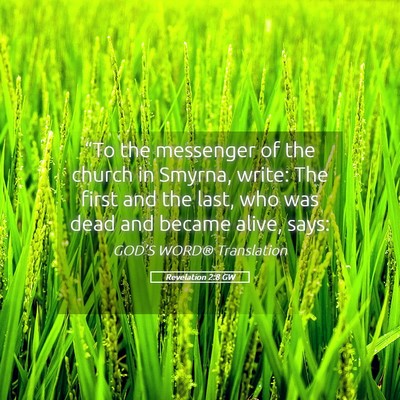 Picture 05 - Revelation 2:8 GW - “To the messenger of the church in Smyrna, - Bible Verse Picture