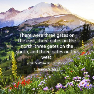 Picture 05 - Revelation 21:13 GW - There were three gates on the east, three gates - Bible Verse Picture