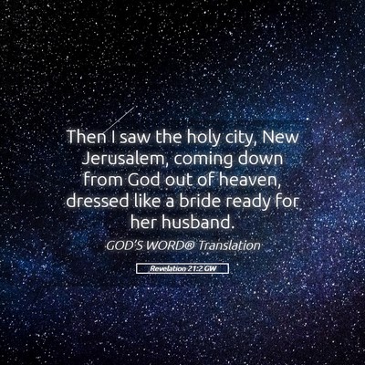 Picture 05 - Revelation 21:2 GW - Then I saw the holy city, New Jerusalem, coming - Bible Verse Picture