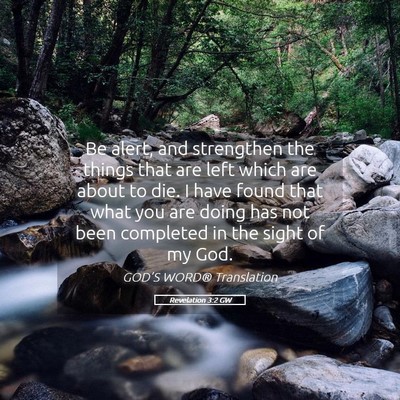 Picture 05 - Revelation 3:2 GW - Be alert, and strengthen the things that are left - Bible Verse Picture