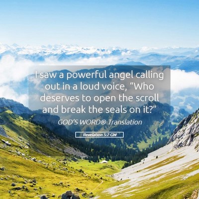 Picture 05 - Revelation 5:2 GW - I saw a powerful angel calling out in a loud - Bible Verse Picture