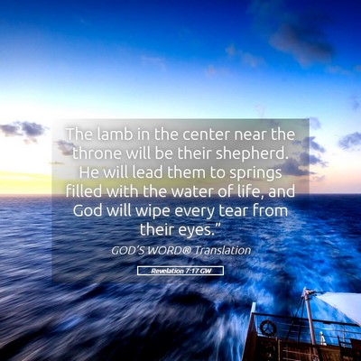 Picture 05 - Revelation 7:17 GW - The lamb in the center near the throne will be - Bible Verse Picture
