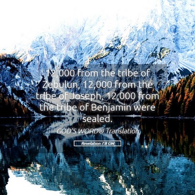 Picture 05 - Revelation 7:8 GW - 12,000 from the tribe of Zebulun, 12,000 from the - Bible Verse Picture