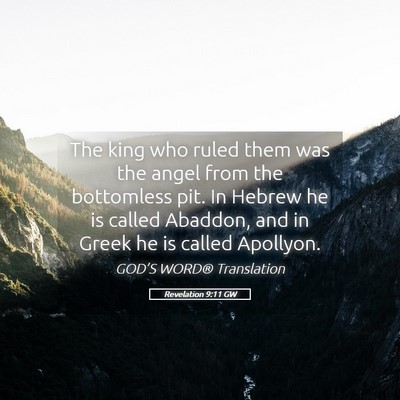 Picture 05 - Revelation 9:11 GW - The king who ruled them was the angel from the - Bible Verse Picture
