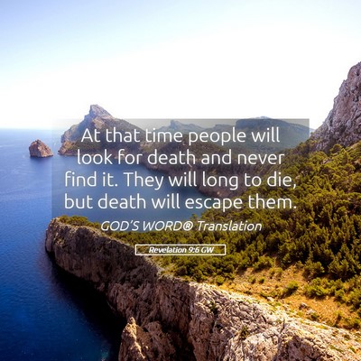 Picture 05 - Revelation 9:6 GW - At that time people will look for death and never - Bible Verse Picture