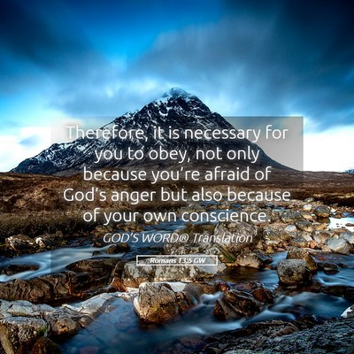 Picture 05 - Romans 13:5 GW - Therefore, it is necessary for you to obey, not - Bible Verse Picture
