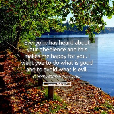 Picture 05 - Romans 16:19 GW - Everyone has heard about your obedience and this - Bible Verse Picture