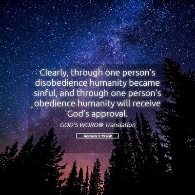 Picture 05 - Romans 5:19 GW - Clearly, through one person’s disobedience - Bible Verse Picture