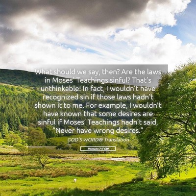 Picture 05 - Romans 7:7 GW - What should we say, then? Are the laws in - Bible Verse Picture